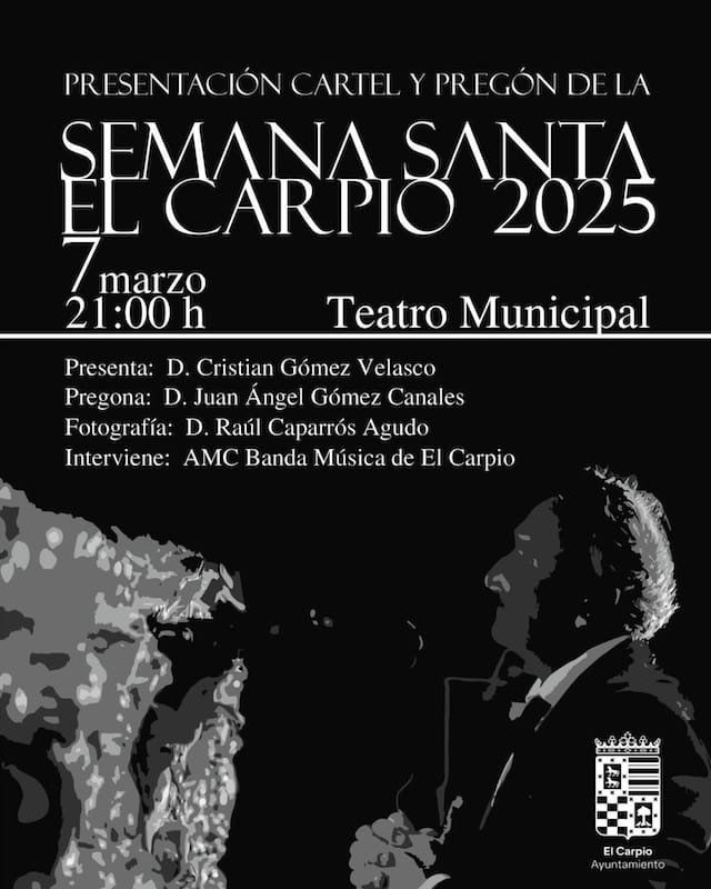 Presentación del cartel y pregón de Semana Santa El Carpio 2025